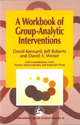 Caiet de intervenții analitice de grup - Workbook of Group-Analytic Interventions