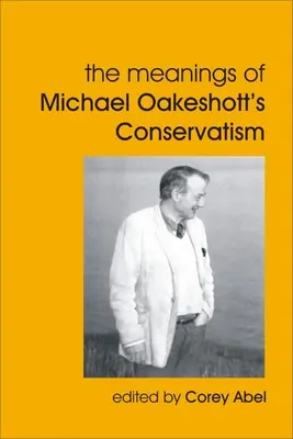 Semnificațiile conservatorismului lui Michael Oakeshott - The Meanings of Michael Oakeshott's Conservatism