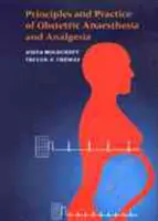 Principii și practică ale anesteziei obstetricale - Principles and Practice of Obstetric Anaesthesia