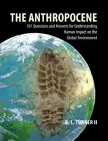 The Anthropocene: 101 întrebări și răspunsuri pentru înțelegerea impactului uman asupra mediului global - The Anthropocene: 101 Questions and Answers for Understanding Human Impact on the Global Environment