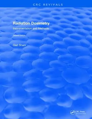 Revival: Radiation Dosimetry Instrumentation and Methods (2001): Instrumentație și metode - Revival: Radiation Dosimetry Instrumentation and Methods (2001): Instrumentation and Methods
