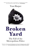 Broken Yard - Căderea Poliției Metropolitane - Broken Yard - The Fall of the Metropolitan Police