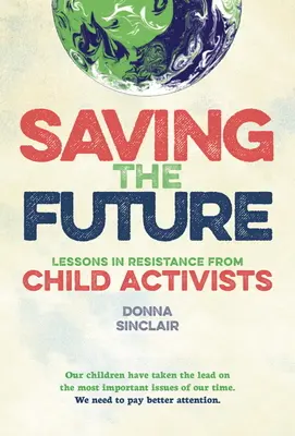 Salvarea viitorului: Lecții de rezistență de la tinerii activiști - Saving the Future: Lessons in Resistance from Young Activists