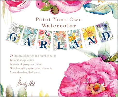 Garnitură de acuarelă pictată de tine: Ilustrații de Kristy Rice - Paint-Your-Own Watercolor Garland: Illustrations by Kristy Rice