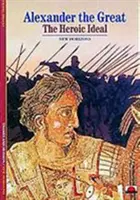 Alexandru cel Mare - Idealul eroic - Alexander the Great - The Heroic Ideal