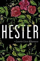 Hester - o poveste vrăjită despre dorință și ambiție - Hester - a bewitching tale of desire and ambition