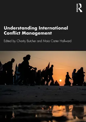 Înțelegerea gestionării conflictelor internaționale - Understanding International Conflict Management