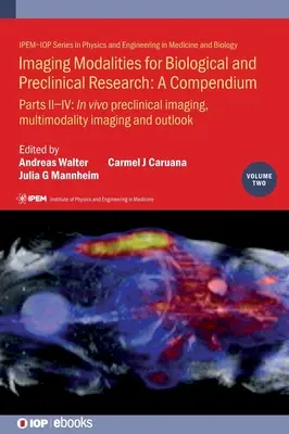 Modalități de imagistică pentru cercetarea biologică și preclinică: Imagistica preclinică și multimodală - Imaging Modalities for Biological and Preclinical Research: Preclinical and multimodality imaging
