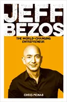 Jeff Bezos - antreprenorul care schimbă lumea - Jeff Bezos - The World-Changing Entrepreneur