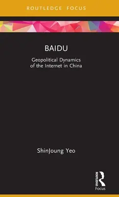 Baidu: Dinamica geopolitică a internetului în China - Baidu: Geopolitical Dynamics of the Internet in China