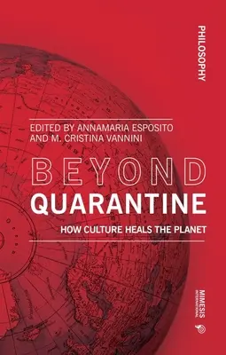 Dincolo de carantină: How Culture Heals the Planet - Beyond Quarantine: How Culture Heals the Planet