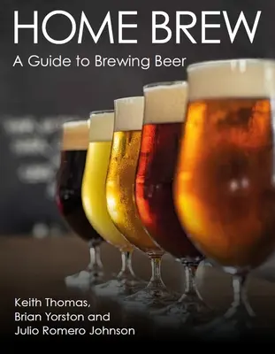 Home Brew: Un ghid pentru fabricarea berii - Home Brew: A Guide to Brewing Beer