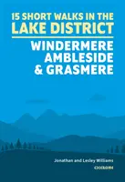 Short Walks in the Lake District: Windermere Ambleside și Grasmere - Short Walks in the Lake District: Windermere Ambleside and Grasmere