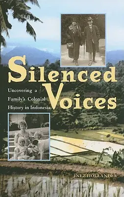 Voci tăcute - Descoperirea istoriei coloniale a unei familii în Indonezia - Silenced Voices - Uncovering a Family's Colonial History in Indonesia