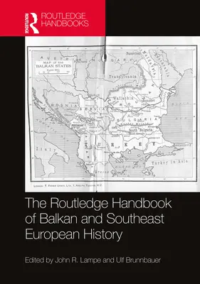 Manualul Routledge de istorie balcanică și sud-est europeană - The Routledge Handbook of Balkan and Southeast European History