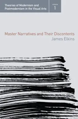 Narațiunile magistrale și nemulțumirile lor - Master Narratives and Their Discontents