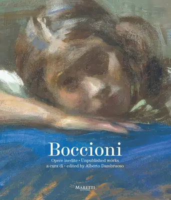 Boccioni: Opere nepublicate - Boccioni: Unpublished Works