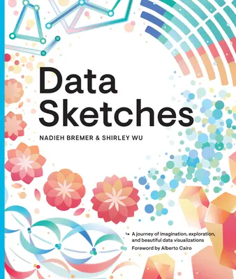 Schițe de date: O călătorie de imaginație, explorare și vizualizări de date frumoase - Data Sketches: A Journey of Imagination, Exploration, and Beautiful Data Visualizations