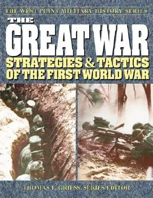 Marele Război: Strategii și tactici ale Primului Război Mondial - The Great War: Strategies & Tactics of the First World War