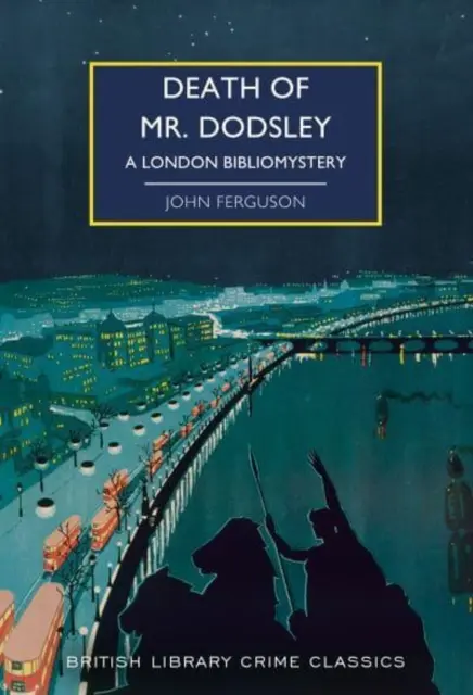 Moartea domnului Dodsley - O bibliomisterie londoneză - Death of Mr Dodsley - A London Bibliomystery