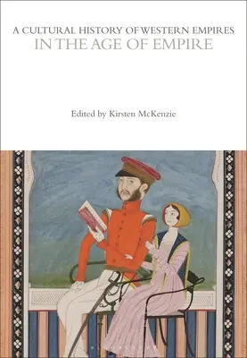 O istorie culturală a imperiilor occidentale în epoca imperiului - A Cultural History of Western Empires in the Age of Empire