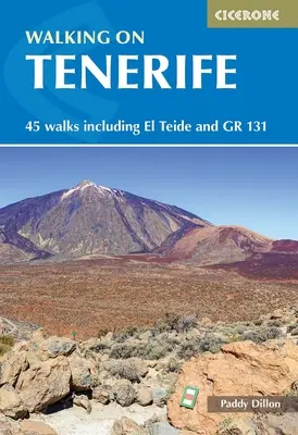 Mers pe jos în Tenerife: 45 de drumeții, inclusiv El Teide și Gr 131 - Walking on Tenerife: 45 Walks Including El Teide and Gr 131