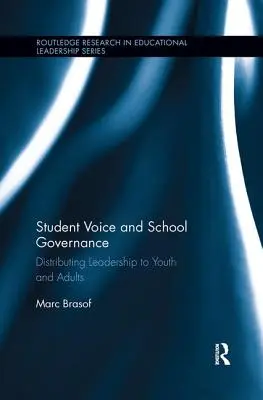 Vocea elevilor și guvernanța școlară: Distribuirea leadership-ului către tineri și adulți - Student Voice and School Governance: Distributing Leadership to Youth and Adults