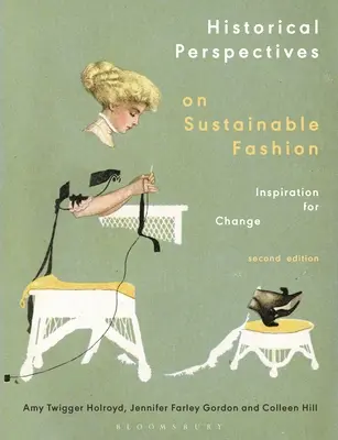 Perspective istorice asupra modei durabile: Inspirație pentru schimbare - Historical Perspectives on Sustainable Fashion: Inspiration for Change