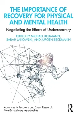Importanța recuperării pentru sănătatea fizică și mentală: Negocierea efectelor recuperării insuficiente - The Importance of Recovery for Physical and Mental Health: Negotiating the Effects of Underrecovery