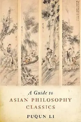 Un ghid al clasicilor filosofiei asiatice - A Guide to Asian Philosophy Classics