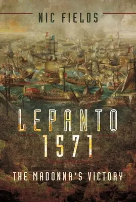 Lepanto 1571: Victoria Madonei - Lepanto 1571: The Madonna's Victory