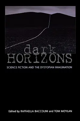 Orizonturi întunecate: Science Fiction și imaginația distopică - Dark Horizons: Science Fiction and the Dystopian Imagination