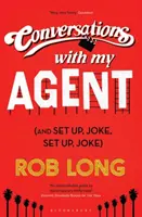 Conversații cu agentul meu (și Set Up, Joke, Set Up, Joke) - Conversations with My Agent (and Set Up, Joke, Set Up, Joke)