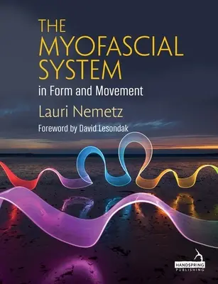 Sistemul miofascial în formă și mișcare - The Myofascial System in Form and Movement