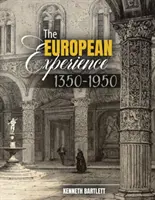 Experiența europeană, 1350-1950 - The European Experience, 1350-1950
