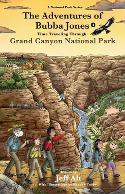 Aventurile lui Bubba Jones (#4): Călătorind în timp prin Parcul Național Grand Canyonvolumul 4 - The Adventures of Bubba Jones (#4): Time Traveling Through Grand Canyon National Parkvolume 4