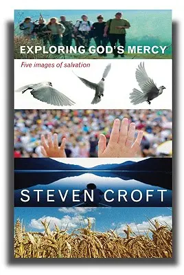 Explorarea milostivirii lui Dumnezeu: Cinci imagini ale mântuirii - Exploring God's Mercy: Five Images of Salvation
