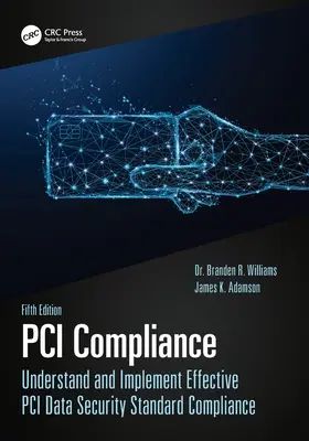 Conformitatea PCI: Înțelegerea și implementarea eficientă a conformității cu standardul de securitate a datelor PCI - PCI Compliance: Understand and Implement Effective PCI Data Security Standard Compliance