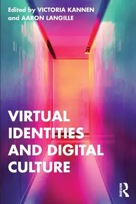 Identități virtuale și cultură digitală - Virtual Identities and Digital Culture