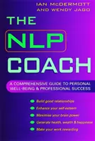 NLP Coach - Un ghid cuprinzător pentru bunăstarea personală și succesul profesional - NLP Coach - A Comprehensive Guide to Personal Well-Being and Professional Success