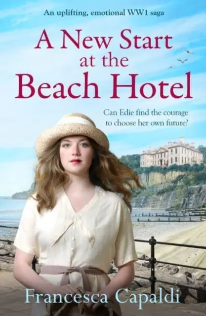 New Start at the Beach Hotel - O saga emoționantă și înălțătoare despre Primul Război Mondial - New Start at the Beach Hotel - An uplifting, emotional WW1 saga