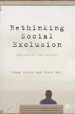 Regândirea excluziunii sociale: Sfârșitul socialului? - Rethinking Social Exclusion: The End of the Social?