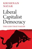 Democrația capitalistă liberală - Dumnezeul care a eșuat - Liberal Capitalist Democracy - The God that Failed