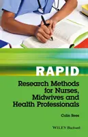 Metode rapide de cercetare pentru asistente medicale, moașe și profesioniști din domeniul sănătății - Rapid Research Methods for Nurses, Midwives and Health Professionals