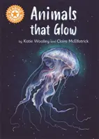 Campion la lectură: Animals that Glow - Independent Reading Orange 6 Non-fiction - Reading Champion: Animals that Glow - Independent Reading Orange 6 Non-fiction