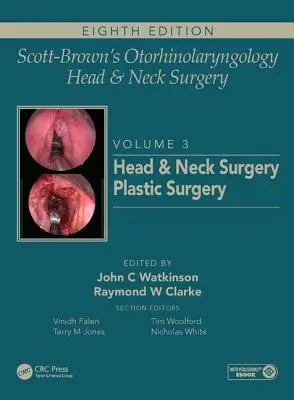 Scott-Brown's Otorhinolaryngology and Head and Neck Surgery: Volume 3: Head and Neck Surgery, Plastic Surgery [Cu carte electronică] - Scott-Brown's Otorhinolaryngology and Head and Neck Surgery: Volume 3: Head and Neck Surgery, Plastic Surgery [With eBook]