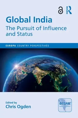 India globală: Căutarea influenței și a statutului - Global India: The Pursuit of Influence and Status