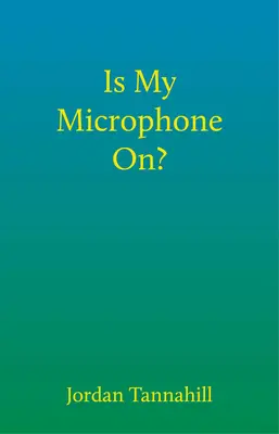 Microfonul meu este pornit? - Is My Microphone On?