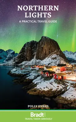 Aurora boreală: Un ghid practic de călătorie - Northern Lights: A Practical Travel Guide