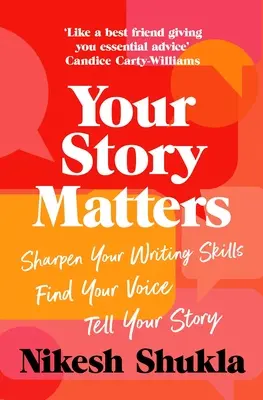 Povestea ta contează: Găsește-ți vocea, ascute-ți abilitățile, spune-ți povestea - Your Story Matters: Find Your Voice, Sharpen Your Skills, Tell Your Story